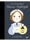 Florence Nightingale. Copii cu visuri indraznete/Maria Isabel Sanchez Vegara