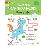 Prima mea carte cu jocuri. Forme si culori (3-4 ani)