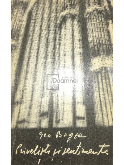 Geo Bogza - Priveliști și sentimente (editia 1972)