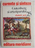 Gutenberg si arta tiparului &ndash; Elisabeth Geck