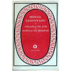 Mihail Sadoveanu - Creanga de aur - Noptile de Sanziene - 109297