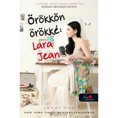 &amp;Ouml;r&amp;ouml;kk&amp;ouml;n &amp;ouml;r&amp;ouml;kk&amp;eacute;: Lara Jean - puha k&amp;ouml;t&amp;eacute;s - Jenny Han foto
