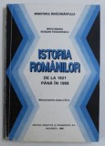 ISTORIA ROMANILOR DE LA 1821 PANA LA 1989 - MANUAL PENTRU CLASA A XII - A de MIHAI MANEA si BOGDAN TEODORESCU , 1998