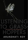 Listening to Grasshoppers | Arundhati Roy, Hamish Hamilton Ltd