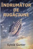 Indrumator de rugaciune Sylvia Gunter carte noua sau anticariat