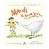 Mindi and the Goose No One Else Could See