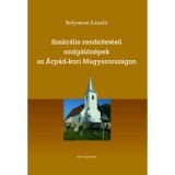 Szakr&aacute;lis rendeltet&eacute;sű szolg&aacute;l&oacute;n&eacute;pek az &Aacute;rp&aacute;d-kori Magyarorsz&aacute;gon - Solymosi L&aacute;szl&oacute;