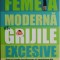 Femeia moderna vs. grijile excesive. Cum sa oprim ingrijorarea si anxietatea din a ne afecta relatiile, munca si bucuria de a trai &ndash; Holly Hazlett-Ste