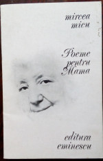 MIRCEA MICU - POEME PENTRU MAMA (editia princeps, 1984) [dedicatie / autograf] foto