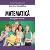 Matematica. Manual pentru clasa a IV-a