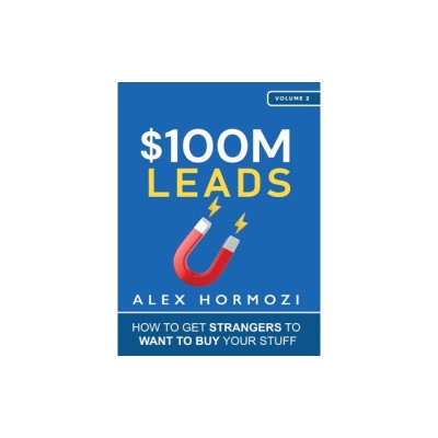 $100M Leads: How to Get Strangers To Want To Buy Your Stuff foto
