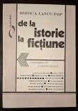 De la istorie la fictiune - Rodica Lascu-Pop *convorbiri si traduceri * Akademos