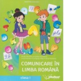 Comunicare in limba romana. Manual pentru clasa I