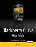 Blackberry Curve Made Simple: For the Blackberry Curve 8520, 8530 and 8500 Series