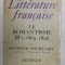 LITTERATURE FRANCAISE VOLUMUL 14 - LE ROMANTISME - VOL. III - 1869 - 1896 par RAYMOND POUILLIART , 1968