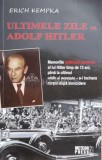Ultimele zile cu Adolf Hitler - Erich Kempka (J167)