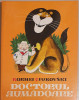 Doctorul Aumadoare (cu ilustratii)- Kornei Ciukovski - 1978