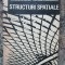 Structuri spatiale- Constantin Avram, Decebal Anastasescu