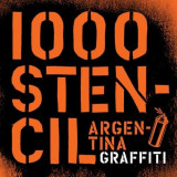 1000 Stencils Argentinia Graffiti | Guido Indij
