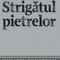 Strigatul pietrelor