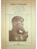 Adelina Piatkowski - O istorie a Greciei Antice (Editia: 1988)