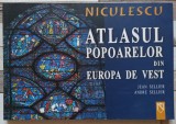 Atlasul popoarelor din Europa de Vest - Jean Sellier, Andre Sellier