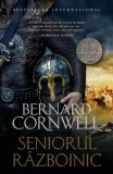 Ultimul regat. Seniorul războinic (Vol. 13) - Paperback brosat - Bernard Cornwell - Litera