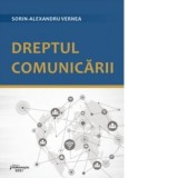 Dreptul comunicarii - Sorin-Alexandru Vernea