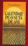 Florin Banescu &quot;Calendar pe o suta de ani&quot; - Editura Facla, 1982