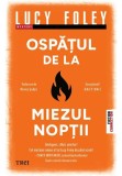 Ospatul de la miezul noptii - Lucy Foley - Trei