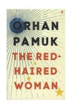 The Red-Haired Woman | Orhan Pamuk, Faber And Faber