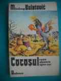 HOPCT MIODRAG BULATOVIC/COCOSUL ROSU ZBOARA SPRE CER 1978 -239 PAGINI