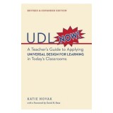 Udl Now!: A Teacher&#039;s Guide to Applying Universal Design for Learning in Today&#039;s Classrooms