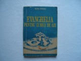 Evanghelia pentru lumea de azi - Petru Popovici, Alta editura