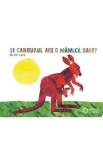 Si cangurul are o mamica, oare? - Eric Carle