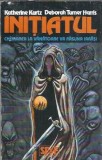 Initiatul - Deborah Turner Harris, Katherine Kurtz