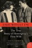 Paris Without End: The True Story of Hemingway&#039;s First Wife
