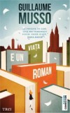 Cumpara ieftin Viata e un roman/Guillaume Musso