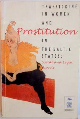 TRAFFICKING IN WOMEN AND PROSTITUTION IN THE BALTIC STATES, SOCIAL AND LEGAL ASPECTS, 2001 foto