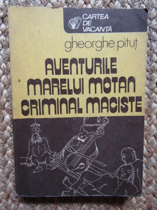Gheorghe Pitut &ndash; Aventurile marelui motan criminal Maciste ( Florin Puca )