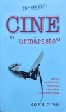 Cine Te Urmareste - John Gibb ,561543