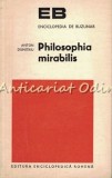 Philosophia Mirabilis, Anton Dumitriu, Filosofie Greaca, Enciclopedica Romana, 1974, Bucuresti, Tiraj 6300, Carte