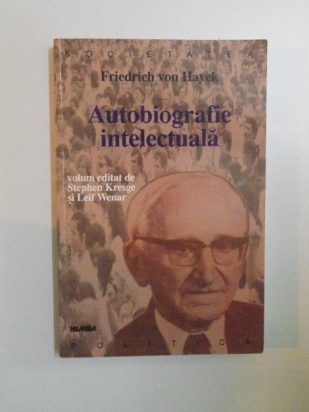 AUTOBIOGRAFIE INTELECTUALA de FRIEDRICH VON HAYEK , 1999