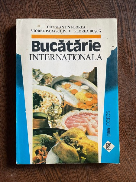 Constantin Florea Bucatarie internationala