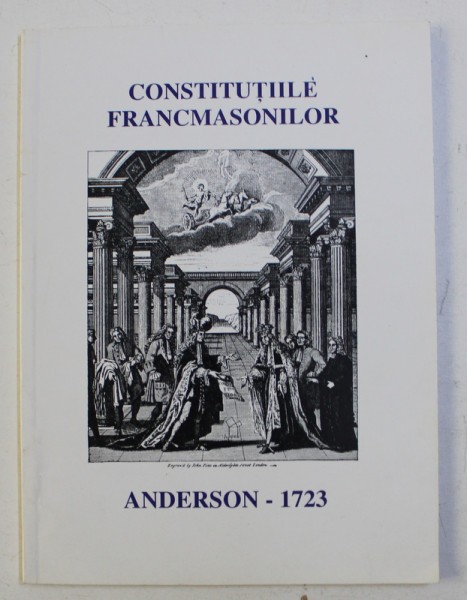 CONSTITUTIILE FRANCMASONILOR - ANDERSON - 1723