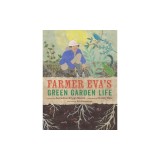 Farmer Eva's Green Garden Life