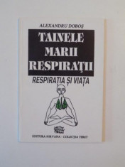 TAINELE MARII RESPIRATII, RESPIRATIA SI VIATA de ALEXANDRU DOBOS 1993 foto