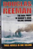 Douglas Reeman - Douglas Reeman Omnibus: The Iron Pirate. In Danger's Hour.
