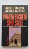 Poarta secretă spre stele. &Icirc;nceputurile civilizației: ORION - Robert Bauval