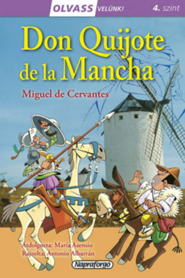 Olvass vel&amp;uuml;nk! (4) - Don Quijote de la Mancha - Miguel De Cervantes foto